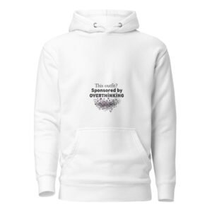 sponsored by overthinking hoodie relatable humor