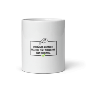 meeting that should've been an email mug | funny office gift