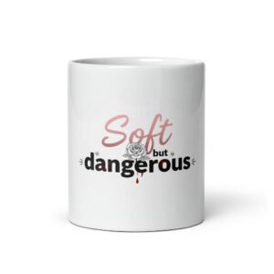 soft but dangerous mug | edgy & funny coffee cup gift